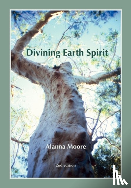 Moore, Alanna - Divining Earth Spirit