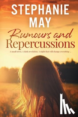 May, Stephanie - Rumours and Repercussions
