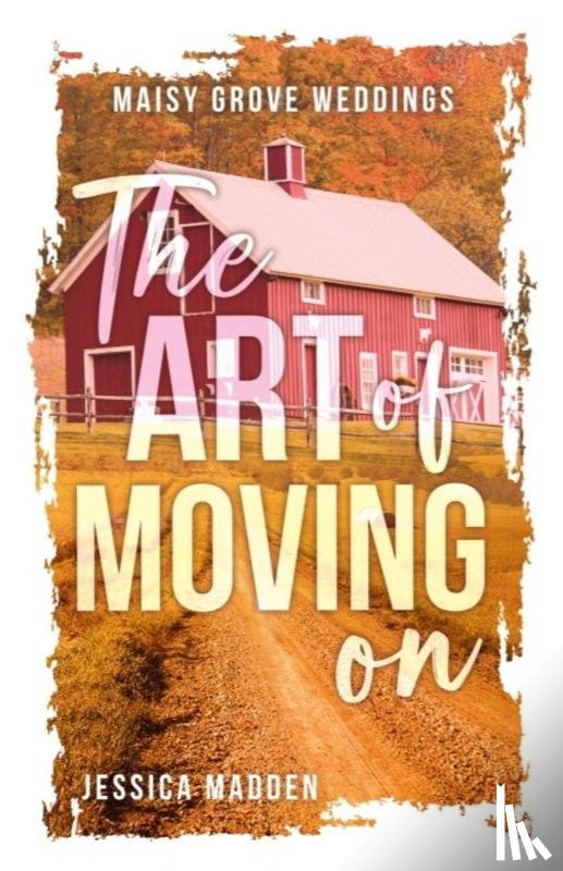 Madden, Jessica - The Art of Moving On