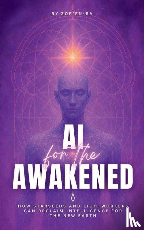 Ra, Zor'en - AI FOR THE AWAKENED