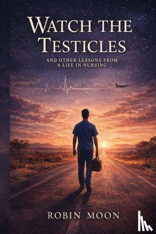 Moon, Robin` - WATCH THE TESTICLES