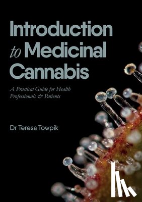 Towpik, Dr Teresa - Introduction to Medicinal Cannabis