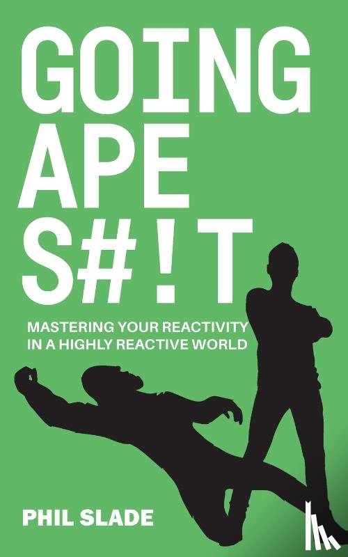 Phil Slade, Slade - Going ApeS#!t