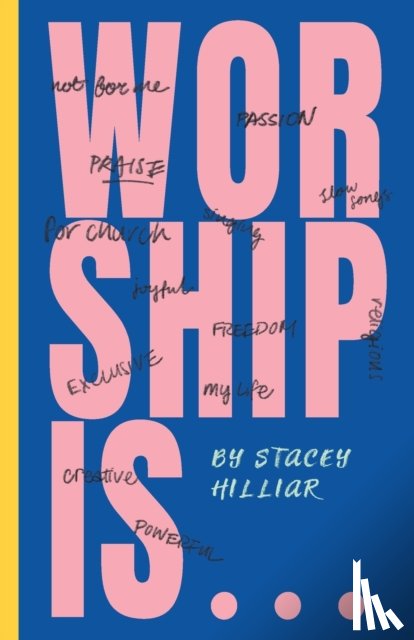 Hilliar, Stacey R - Worship Is...