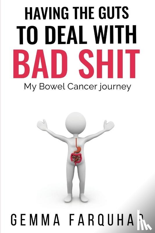 Farquhar, Gemma - Having the guts to deal with bad shit