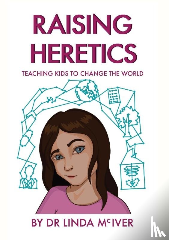 McIver, Linda K - Raising Heretics