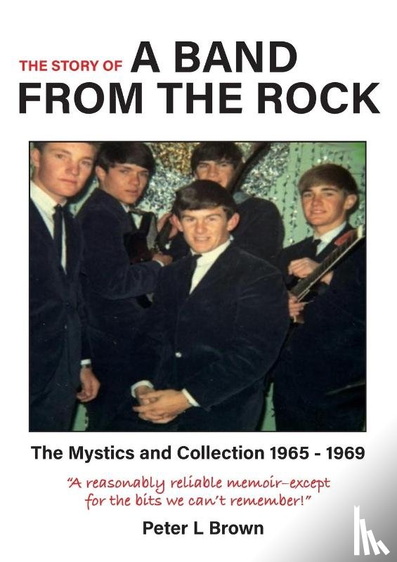BROWN, PETER - A BAND FROM THE ROCK: THE MYSTICS AND CO
