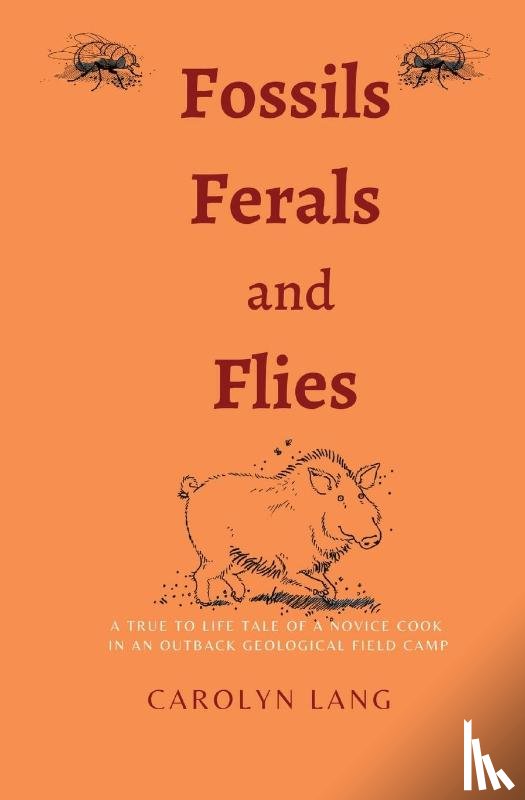 Lang, Carolyn - Fossils Feral and Flies