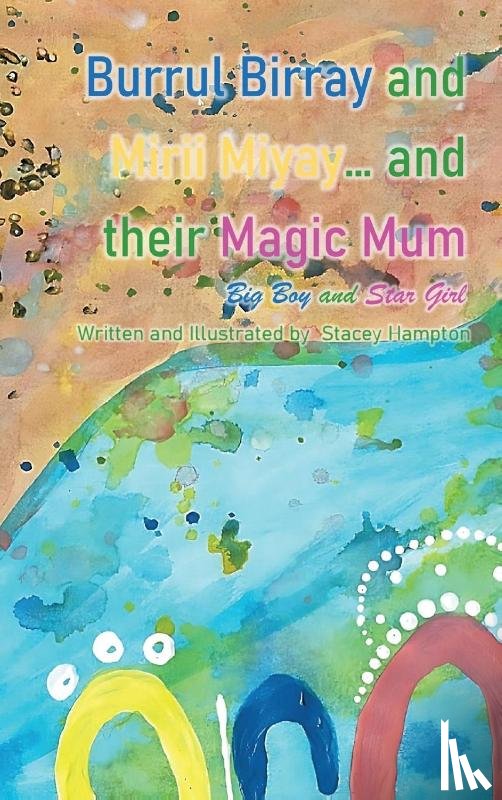 Hampton, Stacey - Burrul Birray and Mirii Miyay and their Magic Mum