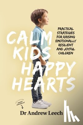 Leech, Andrew - Calm Kids, Happy Hearts
