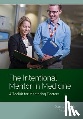 Salvador, Dianne, Wight, Dr Joel - The Intentional Mentor in Medicine