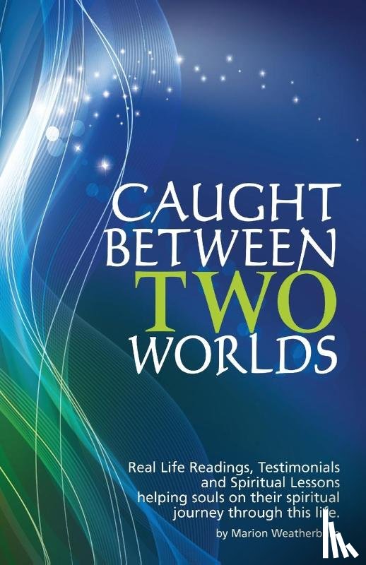 Weatherburn, Marion - Caught Between Two Worlds