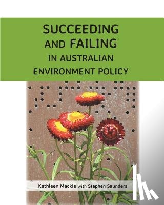 MacKie, Kathleen Anne - Succeeding and Failing in Australian Environment Policy