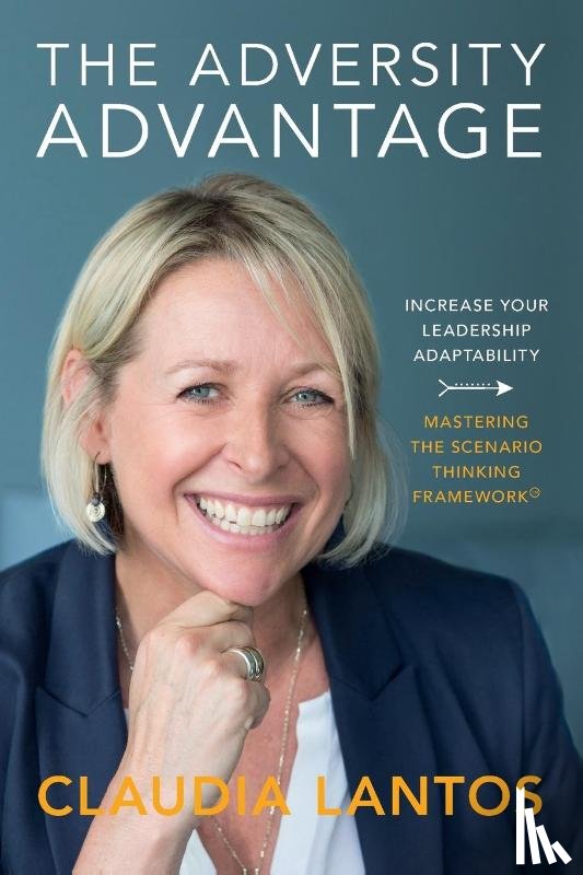 Lantos, Claudia - The Adversity Advantage
