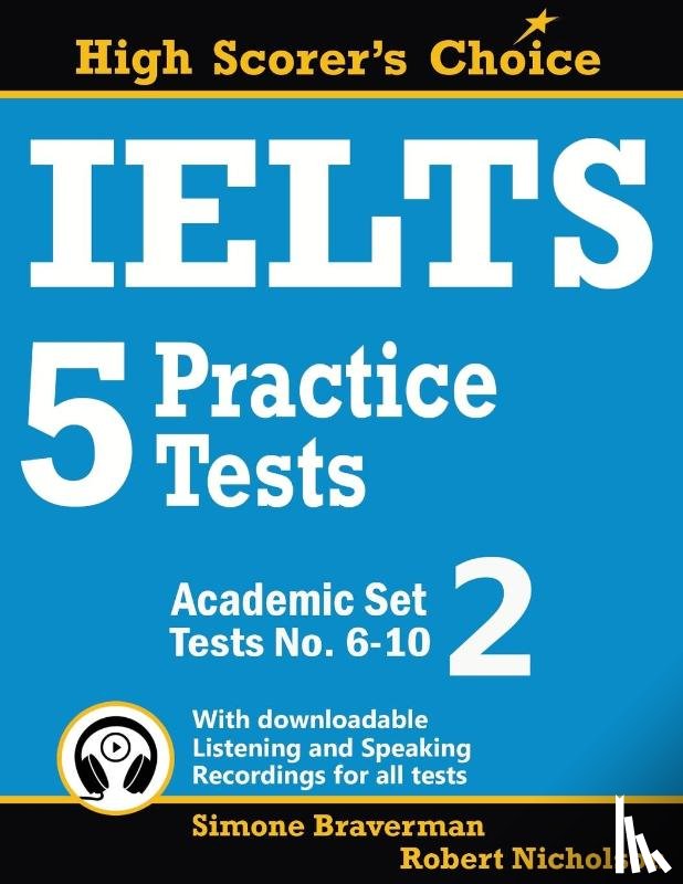 Braverman, Simone, Nicholson, Robert - IELTS 5 Practice Tests, Academic Set 2