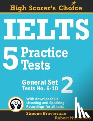 Braverman, Simone, Nicholson, Robert - IELTS 5 Practice Tests, General Set 2