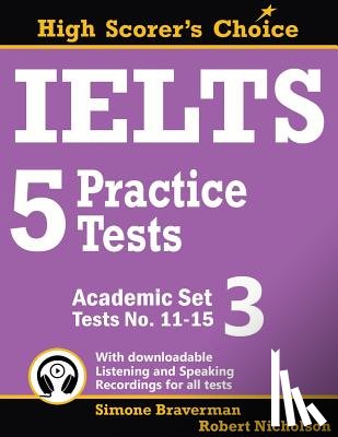 Braverman, Simone, Nicholson, Robert - IELTS 5 Practice Tests, Academic Set 3
