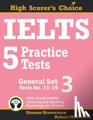 Braverman, Simone, Nicholson, Robert - IELTS 5 Practice Tests, General Set 3