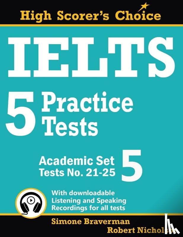Braverman, Simone, Nicholson, Robert - IELTS 5 Practice Tests, Academic Set 5