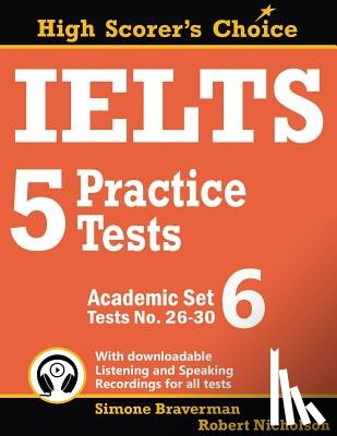 Braverman, Simone, Nicholson, Robert - IELTS 5 Practice Tests, Academic Set 6
