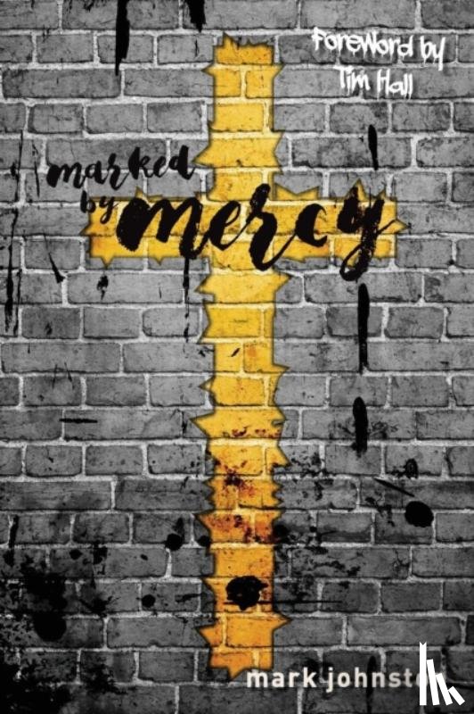 Johnston, Mark - Marked by Mercy