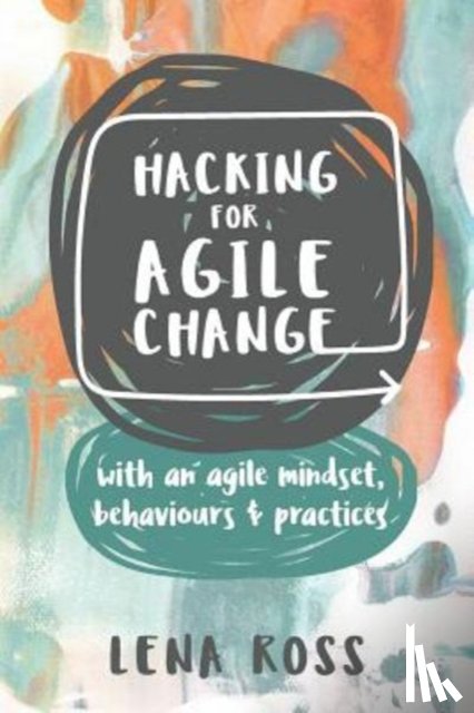 Ross, Lena - Hacking for Agile Change