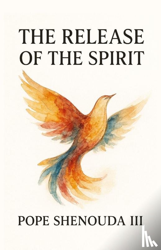 Shenouda, H H Pope - The Release of the Spirit