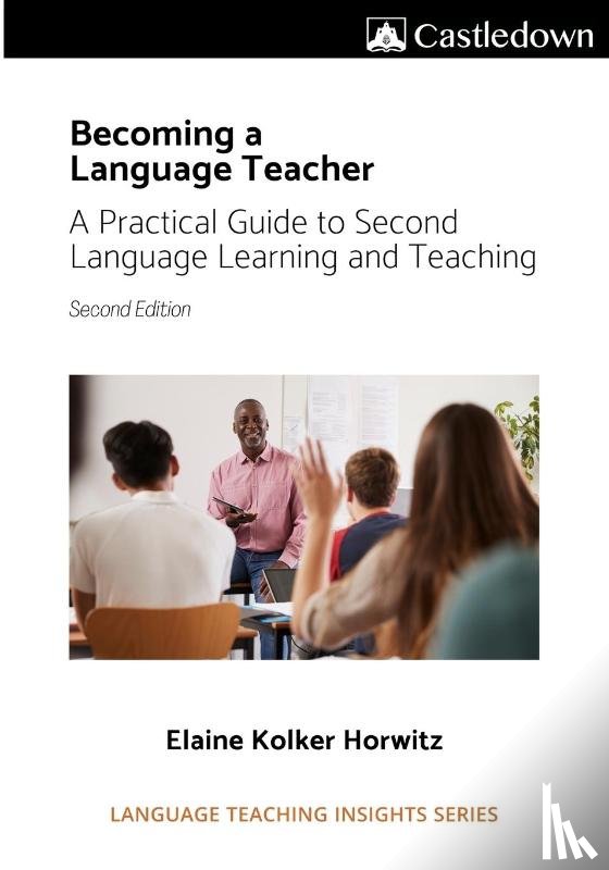 Horwitz, Elaine - Becoming a language teacher A practical guide to second language learning and teaching (2nd ed).