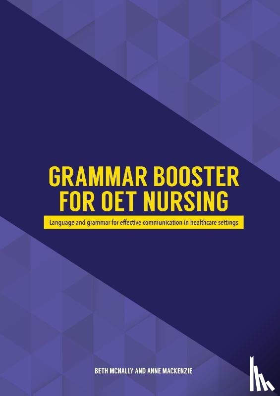 McNally, Beth, MacKenzie, Anne - Grammar Booster for OET Nursing