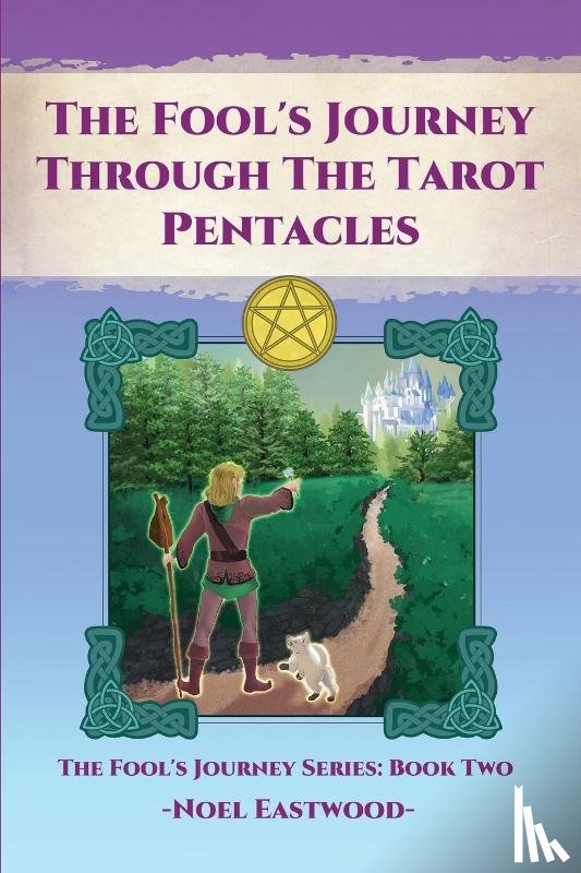 Eastwood, Noel - The Fool's Journey through the Tarot Pentacles
