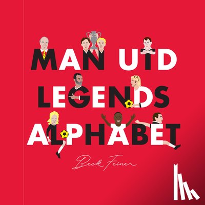 Feiner, Beck - Man Utd Legends Alphabet