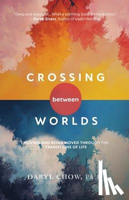 Chow, Daryl - Crossing Between Worlds