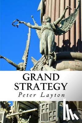 Layton, Peter - Grand Strategy