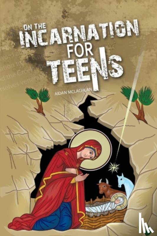 McLachlan, Aidan - On the Incarnation for Teens