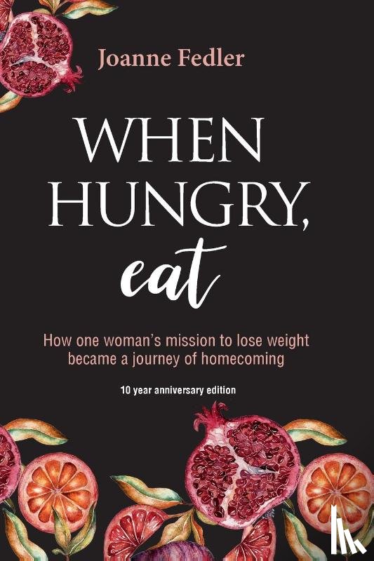 Fedler, Joanne - When Hungry, Eat