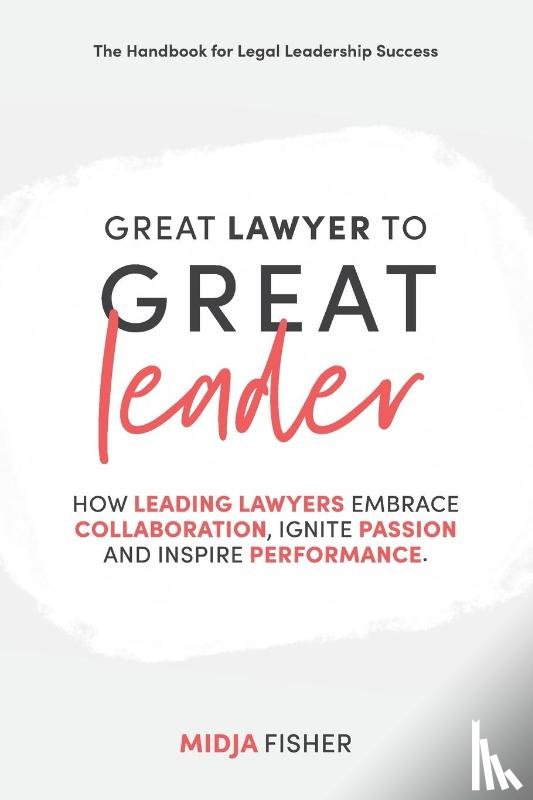 Fisher, Midja - Great Lawyer to Great Leader