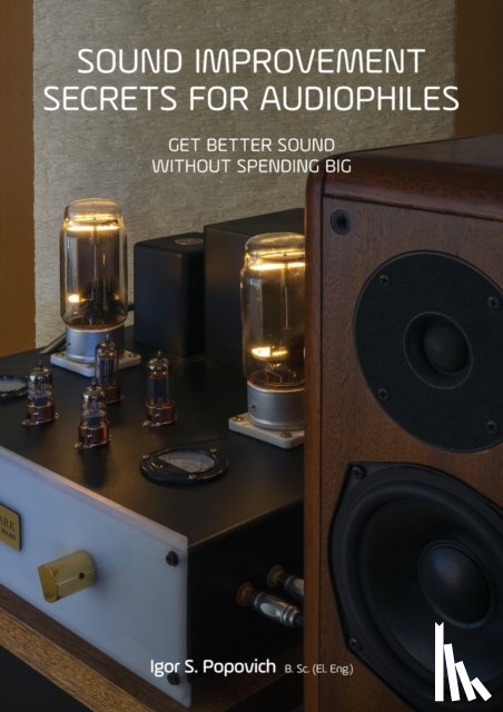 Popovich, Igor S - Sound Improvement Secrets For Audiophiles
