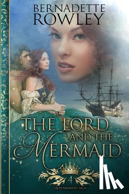 Rowley, Bernadette - The Lord and the Mermaid