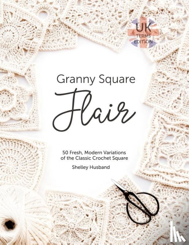 Husband, Shelley - Granny Square Flair UK Terms Edition