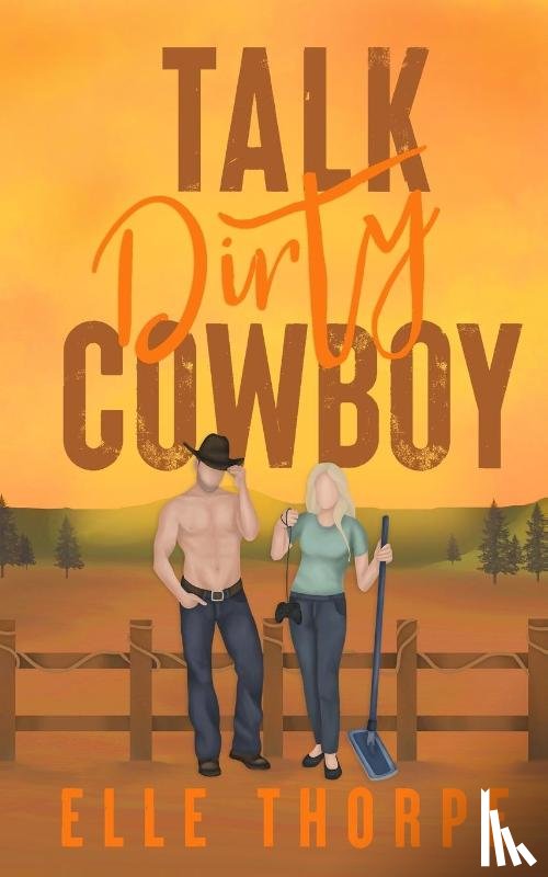 Thorpe, Elle - Talk Dirty, Cowboy