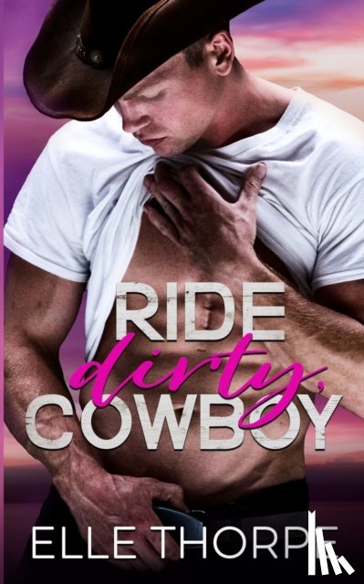 Thorpe, Elle - Ride Dirty, Cowboy