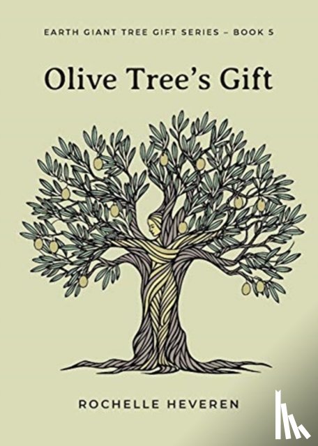 Heveren, Rochelle - Olive Tree's Gift