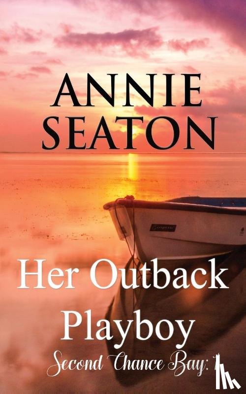 Seaton, Annie - Her Outback Playboy