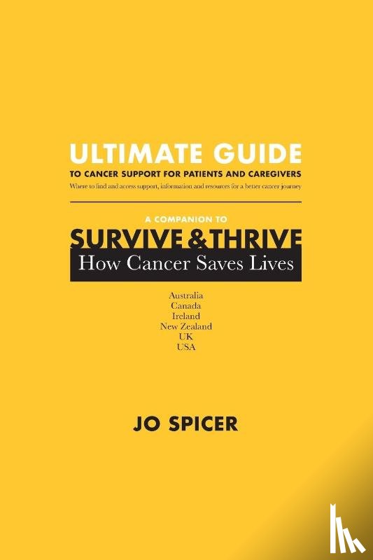 Spicer, Jo - Ultimate Guide to Cancer Support for Patients and Caregivers