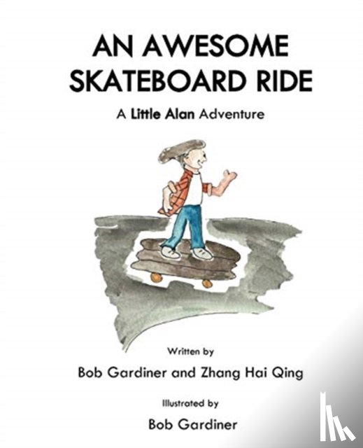 Gardiner, Bob, Zhang, Hai Qing - An Awesome Skateboard Ride