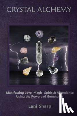 Sharp, Lani - Crystal Alchemy