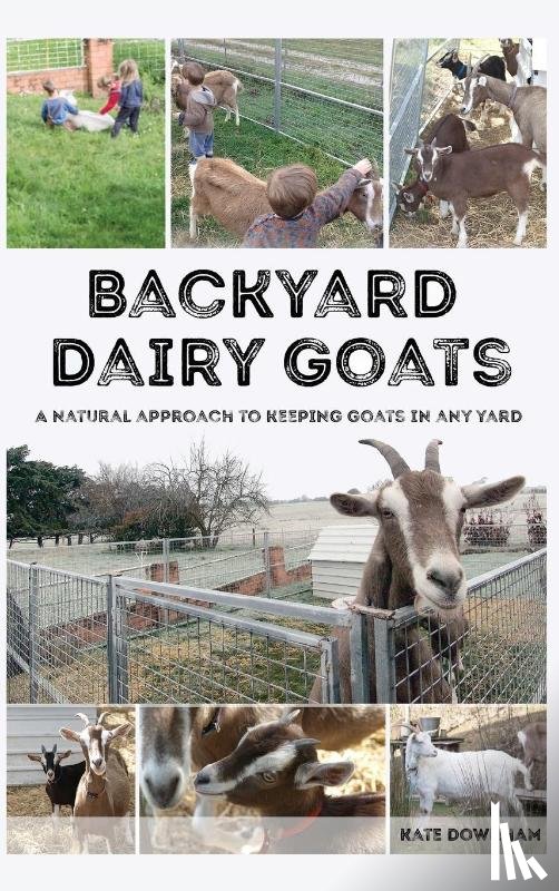 Downham, Kate - Backyard Dairy Goats