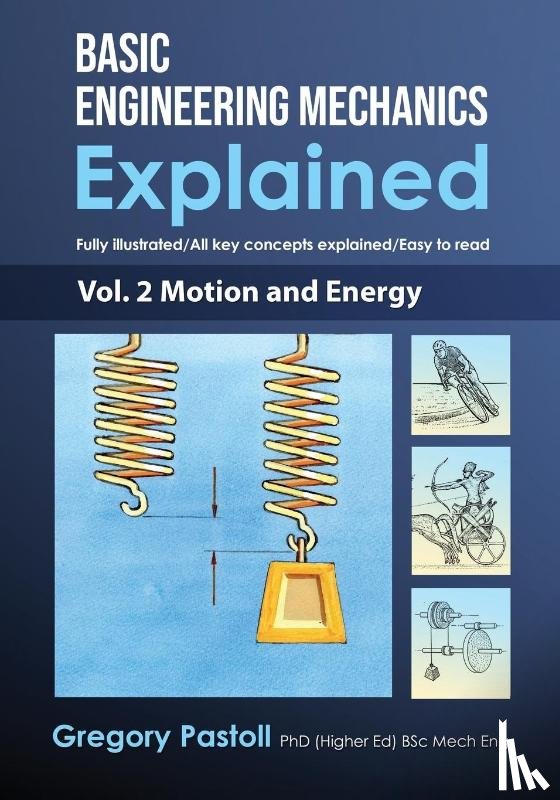Pastoll, Gregory - Basic Engineering Mechanics Explained, Volume 2