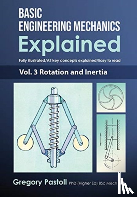 Pastoll, Gregory - Basic Engineering Mechanics Explained, Volume 3