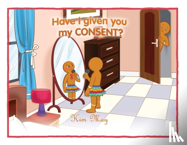 May, Kim - Have I given you my CONSENT?